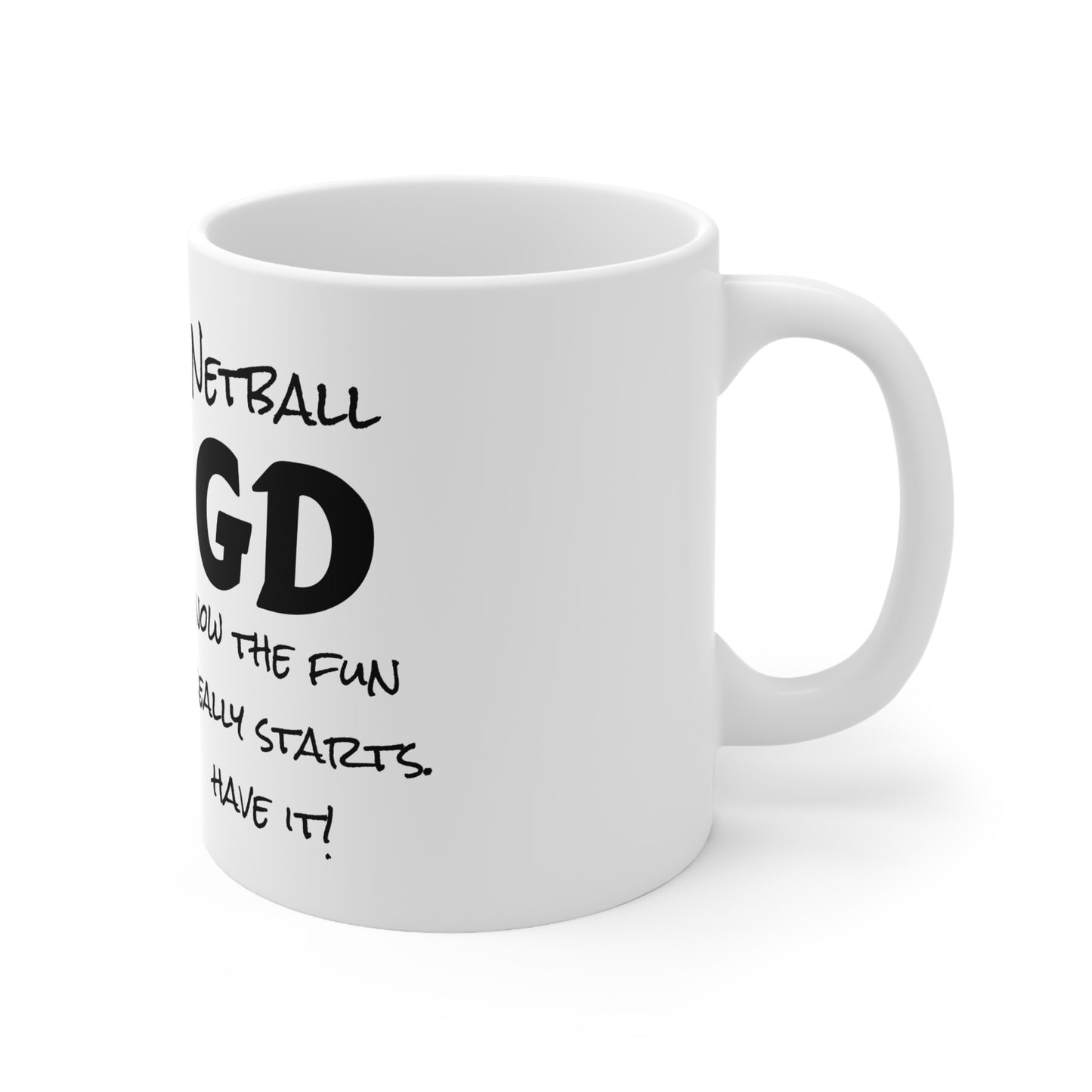 Gazelle 'Netball GD - Now The Fun Really Starts...Have It!' coffee mug