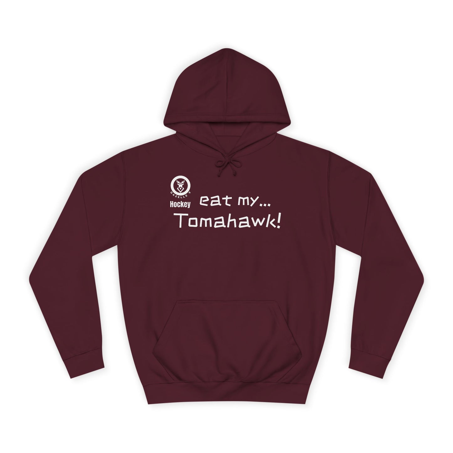 Gazelle V Hockey "Eat My Tomahawk!" Hoodie