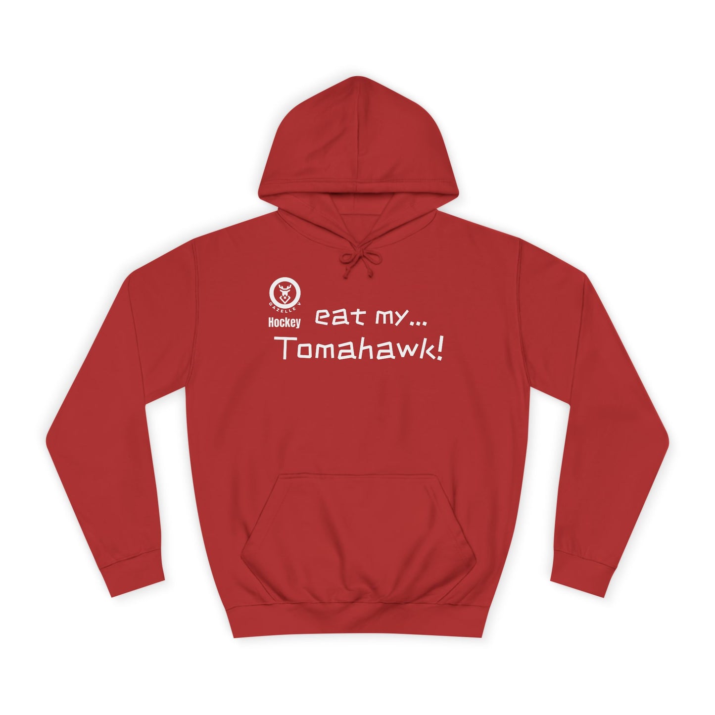 Gazelle V Hockey "Eat My Tomahawk!" Hoodie