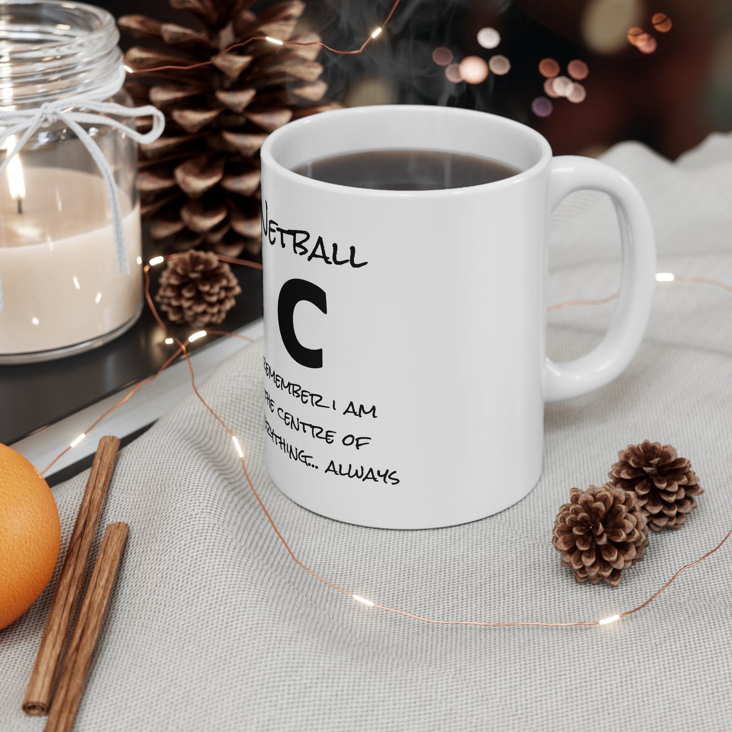 Gazelle 'Netball C - Remember I Am The Centre Of Everything....Always!' coffee mug