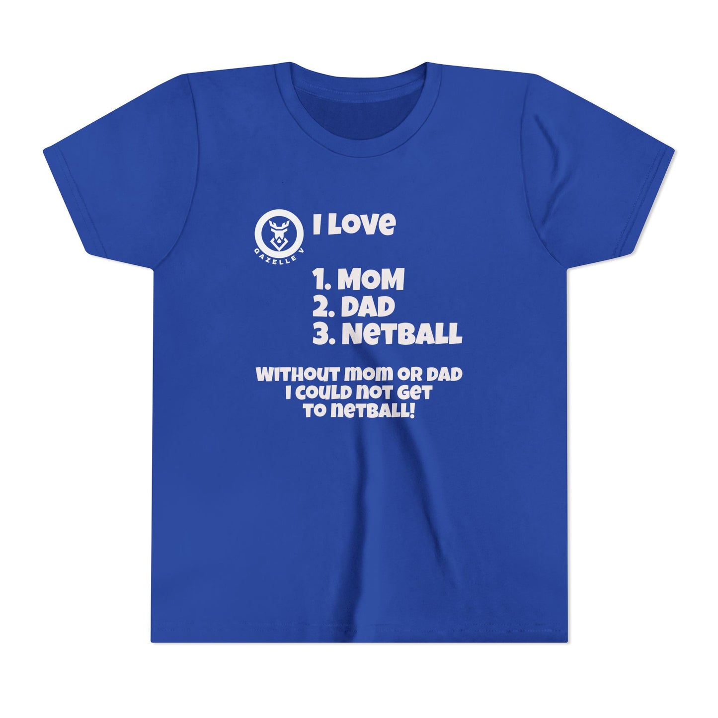 Gazelle V "I love 1. mom 2. dad 3. netball" t-shirt - FREE DELIVERY