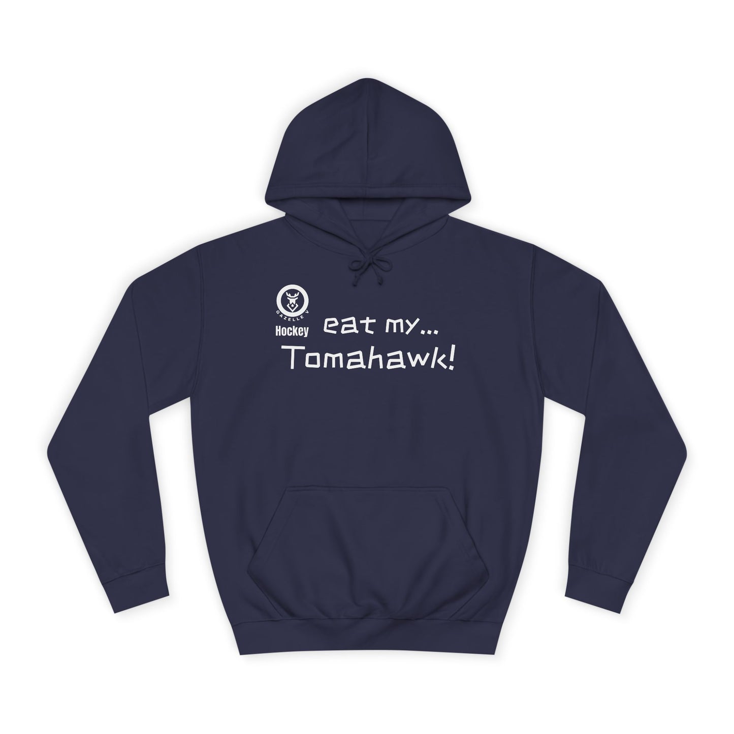 Gazelle V Hockey "Eat My Tomahawk!" Hoodie