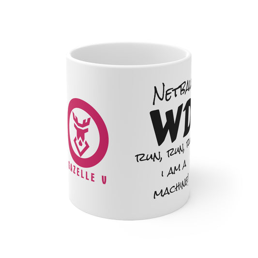 Gazelle 'Netball WD - Run, Run, Run...I Am A Machine!' coffee mug