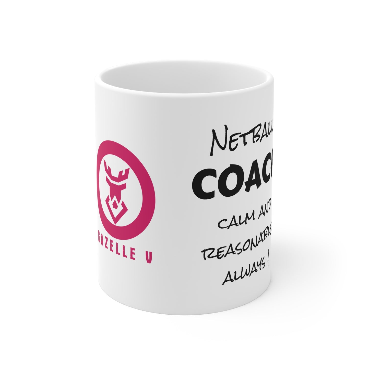 Gazelle 'Netball Coach - Calm And Reasonable......Always' coffee mug