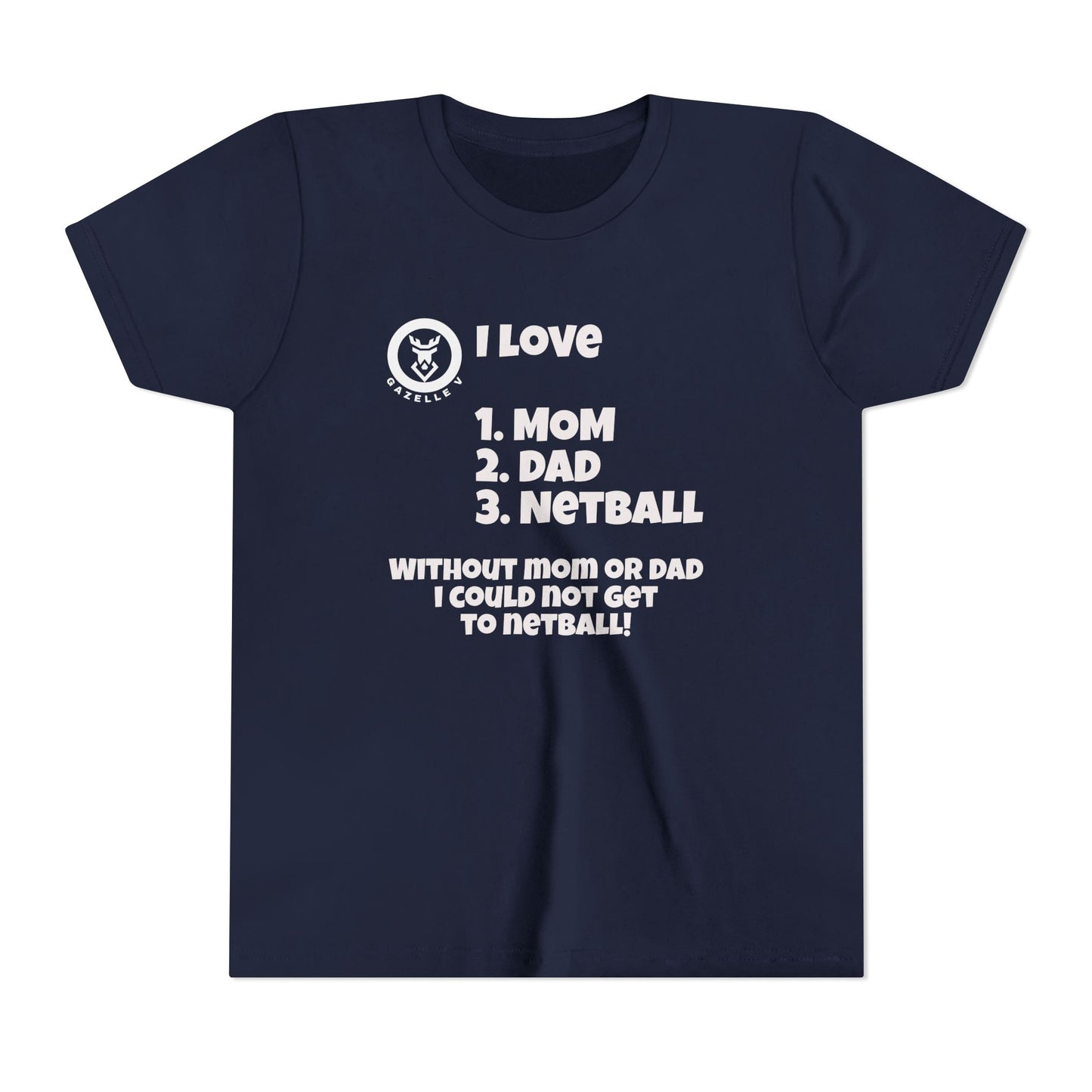 Gazelle V "I love 1. mom 2. dad 3. netball" t-shirt - FREE DELIVERY