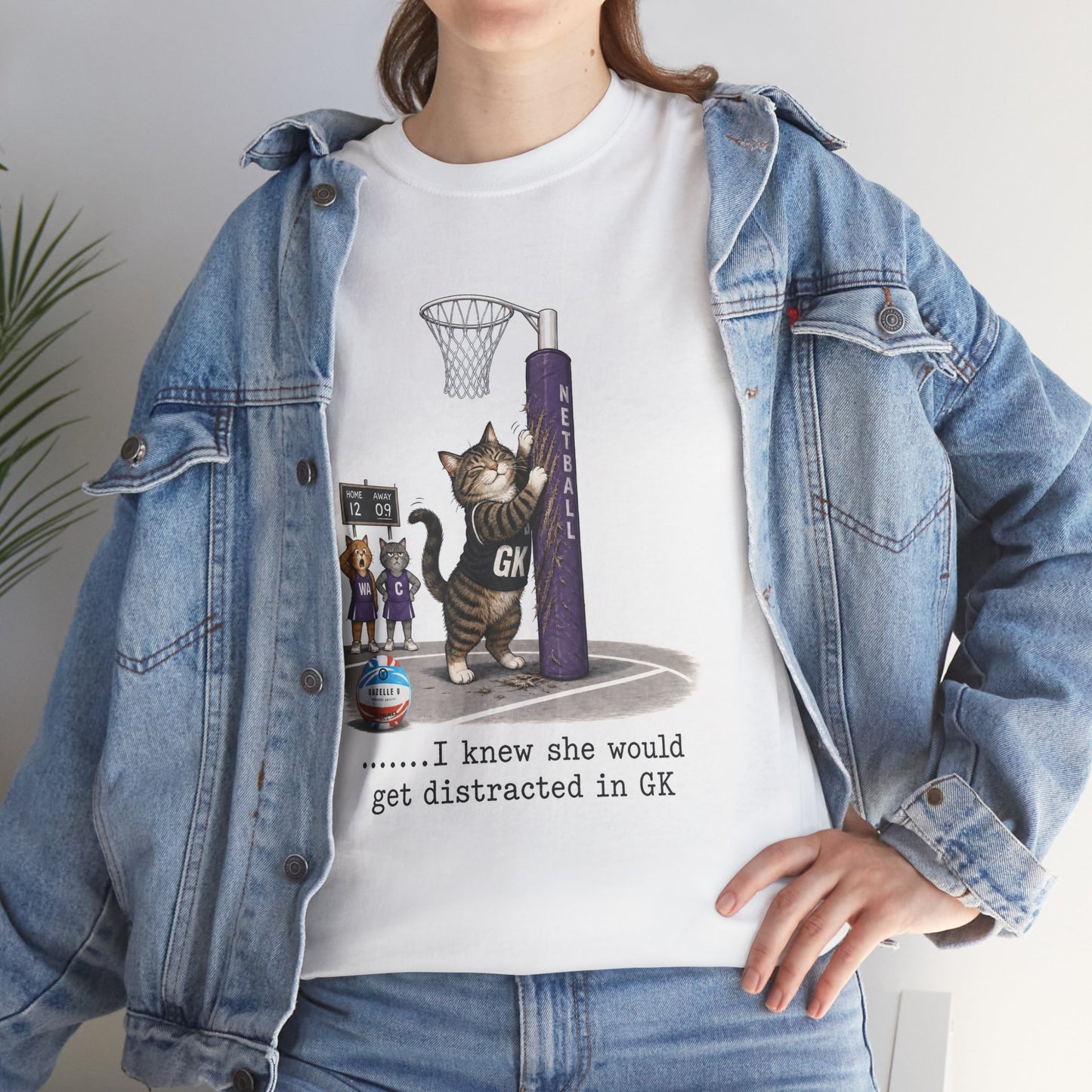 Cat GK Netball T‑Shirt — "I knew she would get distracted in GK" Premium Cotton T