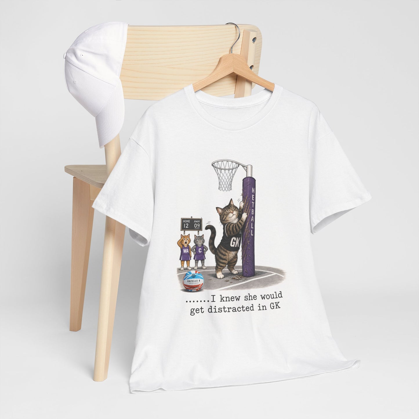 Cat GK Netball T‑Shirt — "I knew she would get distracted in GK" Premium Cotton T