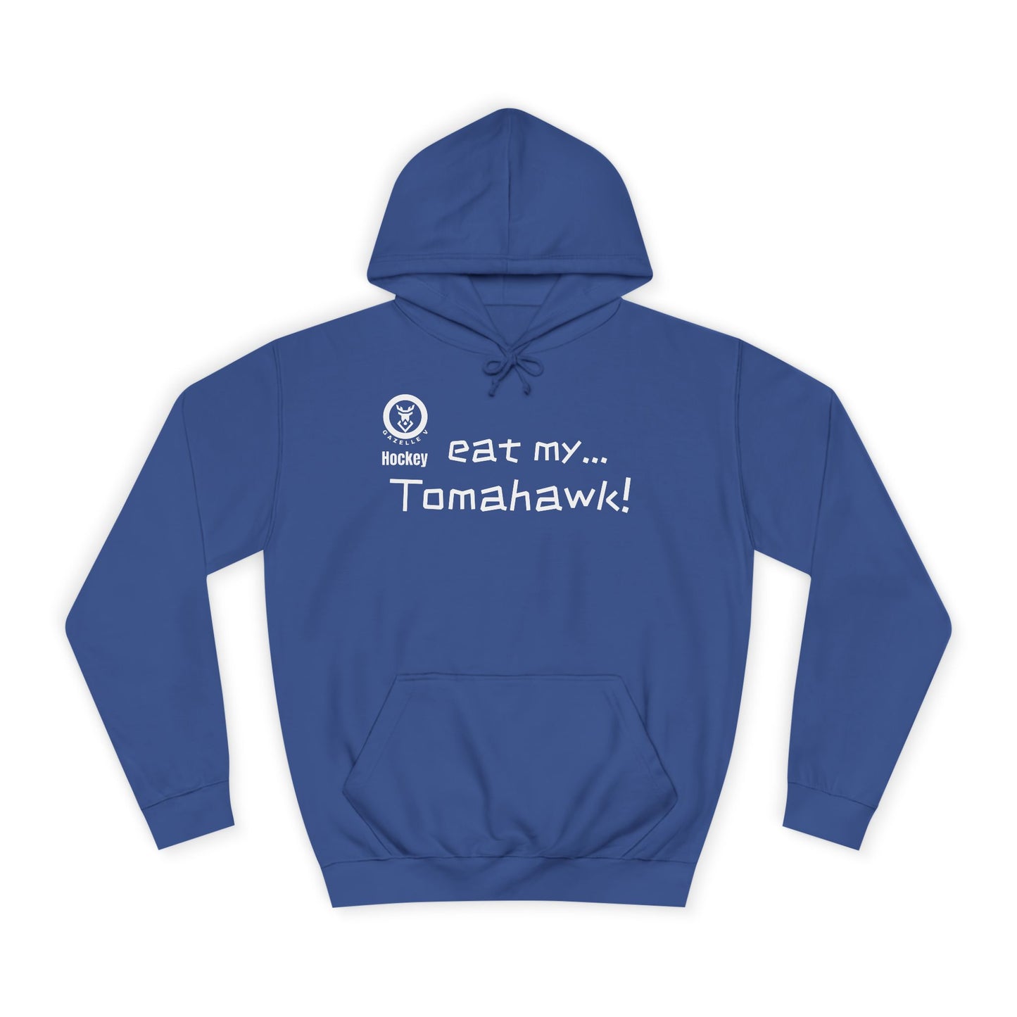 Gazelle V Hockey "Eat My Tomahawk!" Hoodie