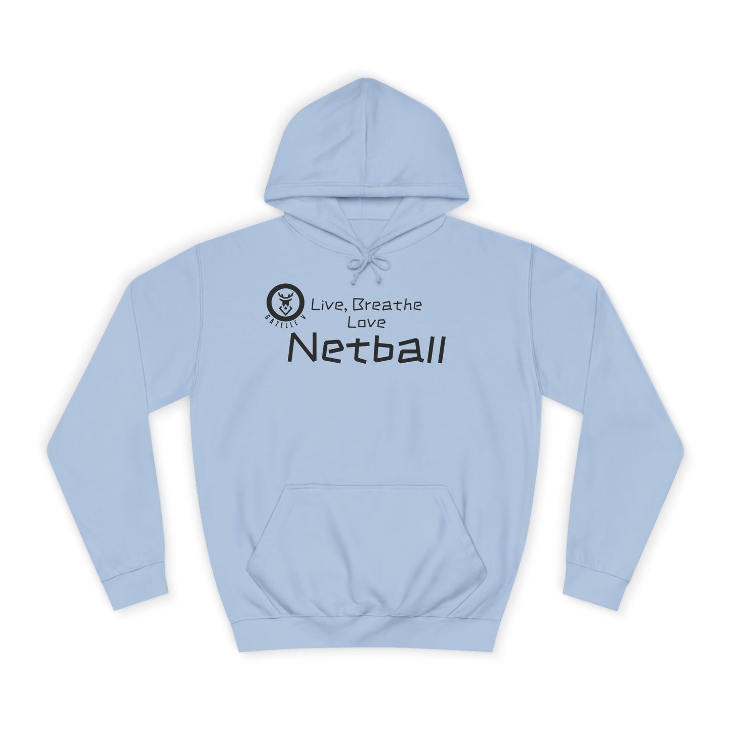 Gazelle V “Netball Live, Breathe, Love” Hoodie. Personalisation Available