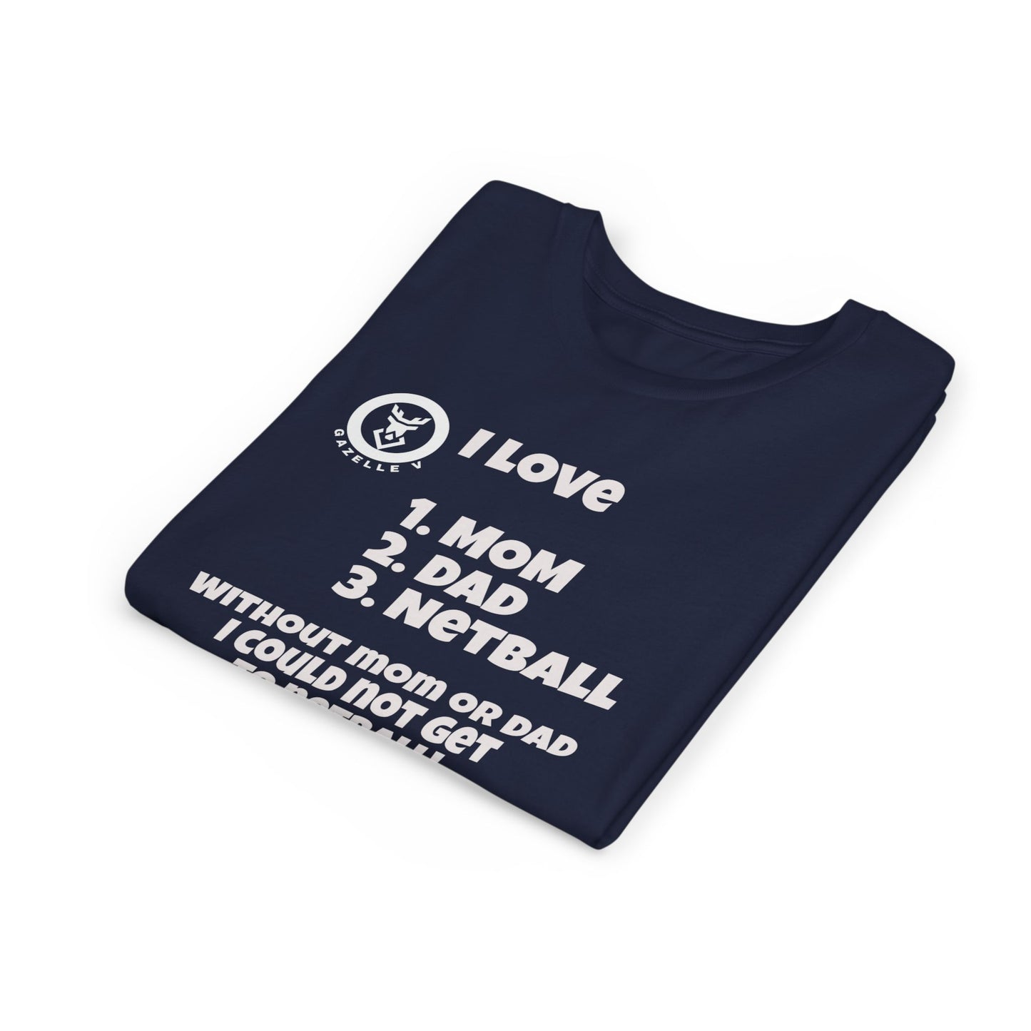 Gazelle V "I love 1. mom 2. dad 3. netball" t-shirt - FREE DELIVERY